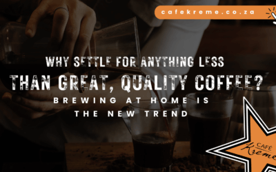 Why Settle for Anything Less Than Great, Quality Coffee? Brewing at Home is the New Trend